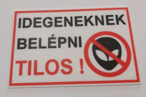 Idegeneknek belépni tilos ! 170x110mm KAPHATÓ !!!!!!
