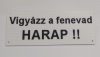 Vigyázz a fenevad HARAP !! 165x65mm KAPHATÓ !!!!!!