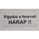 Vigyázz a fenevad HARAP !! 165x65mm KAPHATÓ !!!!!!