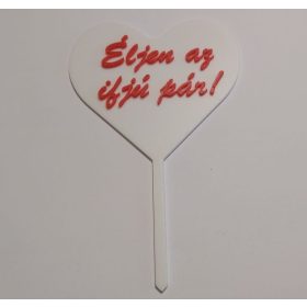   Éljen az ifjú pár ! Fehér-piros, Szív alukú tortadísz, egy pálcás. KAPHATÓ !!!!!
