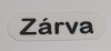 Zárva tábla 120x40mm KAPHATÓ !!!!!!