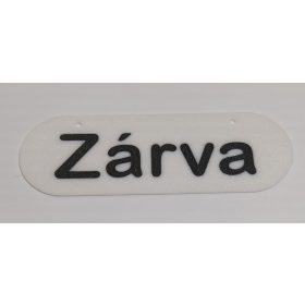 Zárva tábla 120x40mm KAPHATÓ !!!!!!