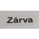 Zárva tábla 120x40mm KAPHATÓ !!!!!!
