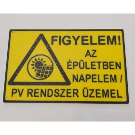   Figyelem ! Az épületben napelem / PV rendszer üzemel 175x110mm KAPHATÓ !!!!!!