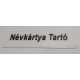 Asztali névtábla tartó, csak névtábla, a tábla felirat szabadon választható (verzio1) KAPHATÓ !!!!!!